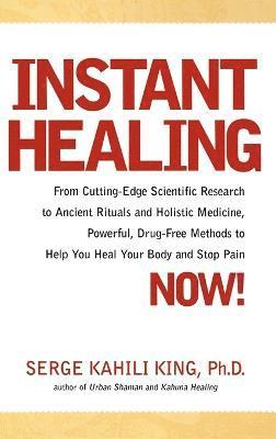 Serge King - Instant Healing, Inbunden