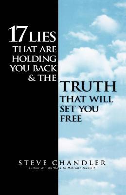 17 Lies That Are Holding You Back and the Truth That Will Set You Free 1