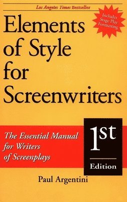 Paul Argentini - Elements of Style for Screenwriters, Häftad