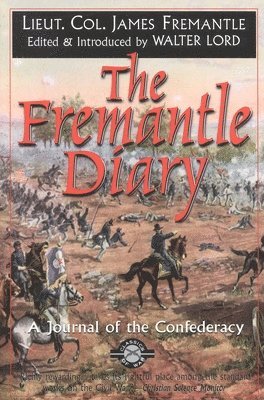 James Fremantle, Walter Lord - The Fremantle Diary: A Journal of the Confederacy, Häftad