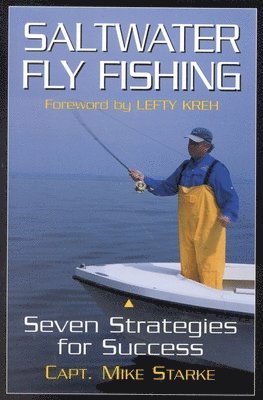 Saltwater Fly Fishing: Seven Strategies for Success