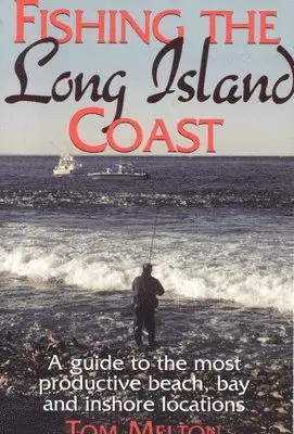 Tom Melton - Fishing the Long Island Coast, Häftad. Tillgänglighet: Lägg i varukorg