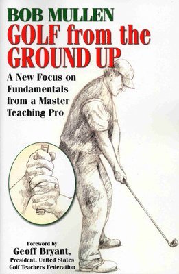 Golf From the Ground Up 1