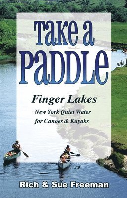 Rich Freeman, Sue Freeman - Take a Paddlefinger Lakes, Häftad