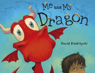 David Biedrzycki - Me and My Dragon, Inbunden