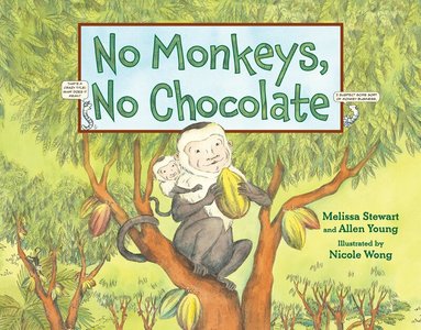 Melissa Stewart, Allen Young - No Monkeys, No Chocolate, Inbunden
