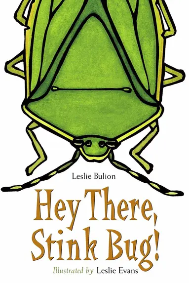 Leslie Bulion - Hey There, Stink Bug!, Häftad