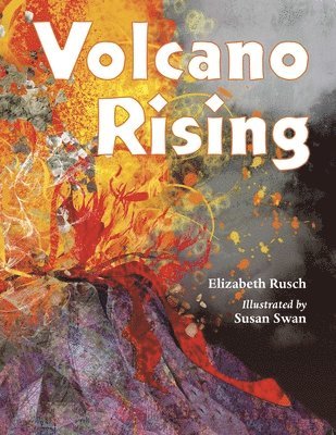 Elizabeth Rusch - Volcano Rising, Häftad