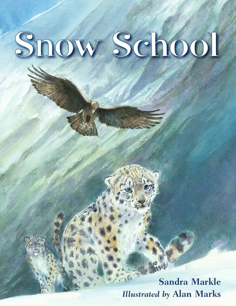 Sandra Markle - Snow School, Inbunden