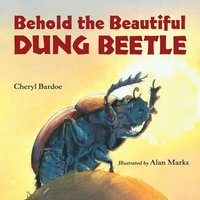 bokomslag Behold the Beautiful Dung Beetle