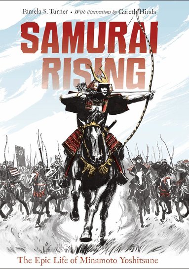 Pamela S. Turner, Gareth Hinds - Samurai Rising, Häftad