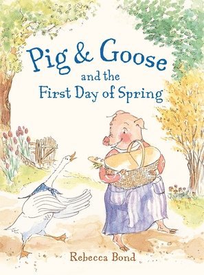 bokomslag Pig & Goose and the First Day of Spring