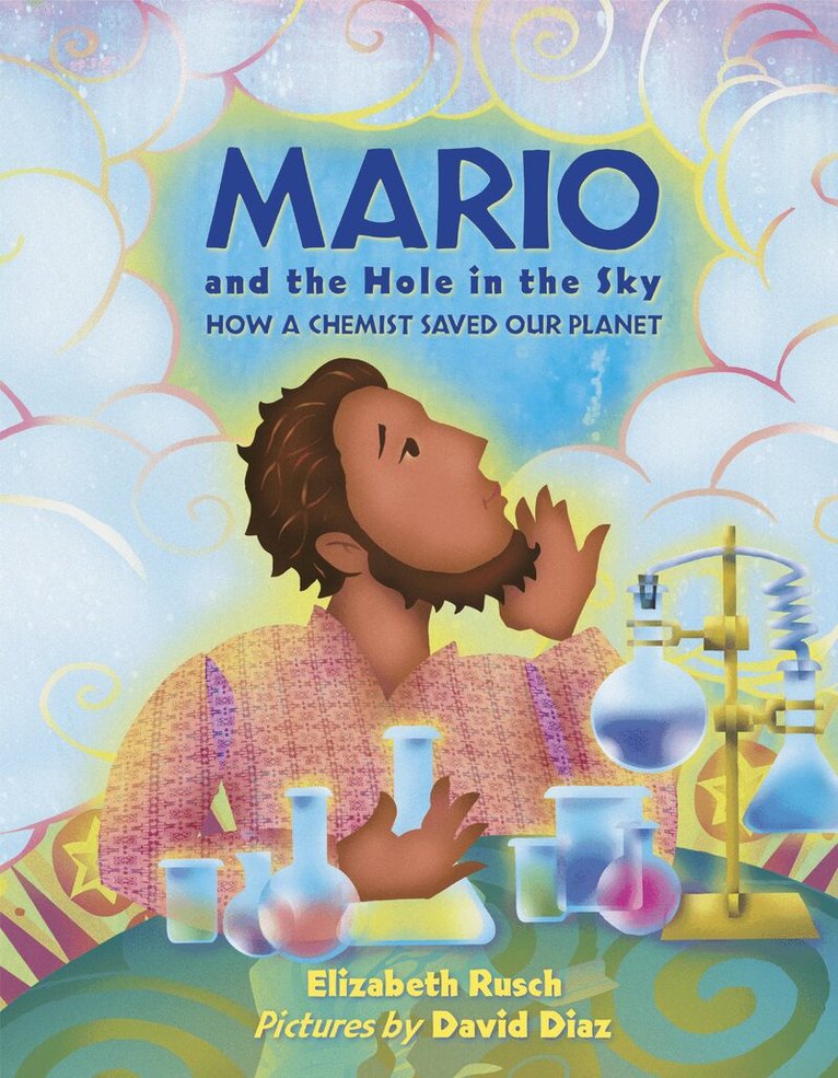 Elizabeth Rusch, David Diaz - Mario and the Hole in the Sky, Inbunden