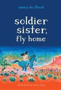 bokomslag Soldier Sister, Fly Home