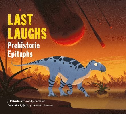 Last Laughs: Prehistoric Epitaphs 1