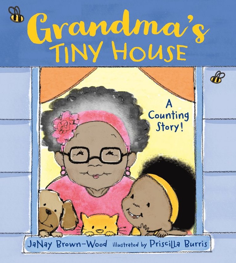 Janay Brown-Wood, Priscilla Burris - Grandma's Tiny House, Inbunden