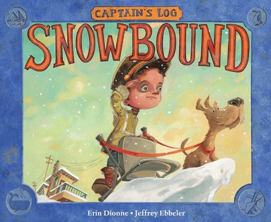 Erin Dionne, Jeffrey Ebbeler - Captain's Log: Snowbound, Inbunden