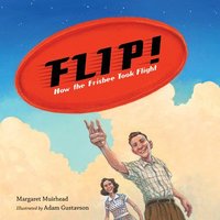 bokomslag Flip! How the Frisbee Took Flight