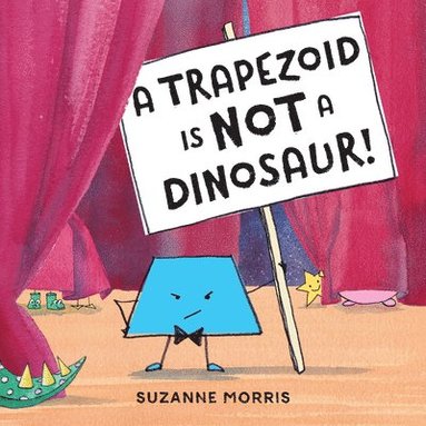 bokomslag Trapezoid Is Not a Dinosaur!