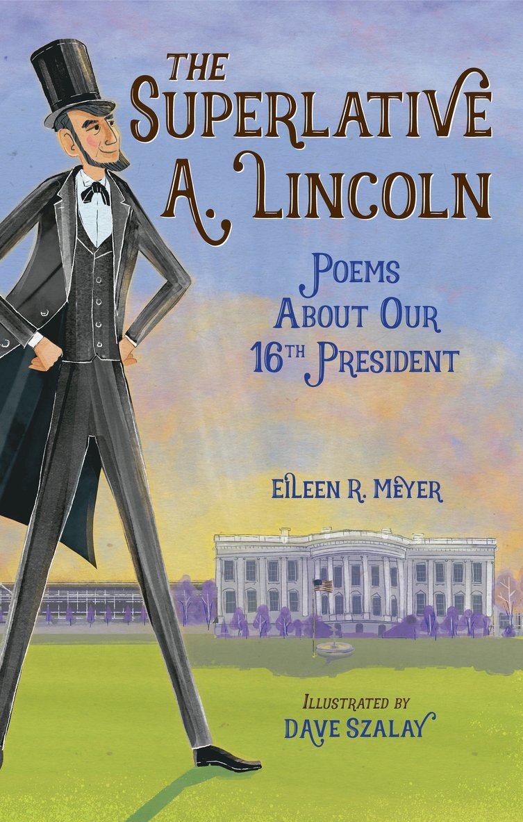 Eileen R. Meyer, Dave Szalay, Eileen R Meyer - Superlative A. Lincoln, Inbunden