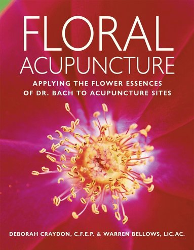 Deborah Craydon, Warren Bellows - Floral Acupuncture, Häftad
