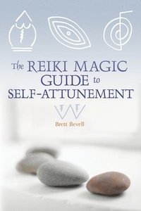 bokomslag The Reiki Magic Guide to Self-Attunement