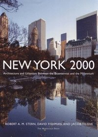 bokomslag New York 2000: Architecture and Urbanism Between the Bicentennial and the Millennium