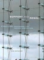 bokomslag Support and Resist: Structural Engineers and Design Innovation