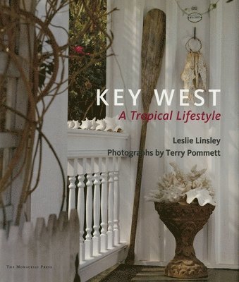 Leslie Linsley - Key West: A Tropical Lifestyle, Inbunden