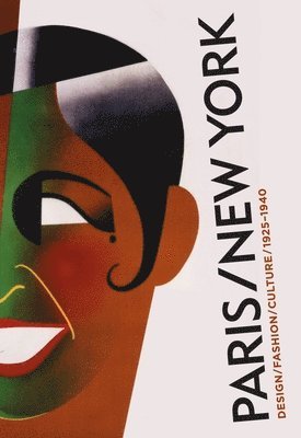 Donald Albrecht - Paris-New York: Design Fashion Culture 1925-1940, Inbunden