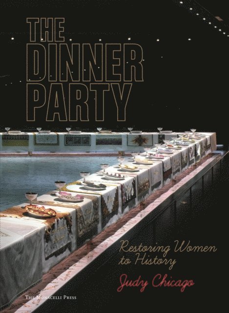 The Dinner Party: Restoring Women to History 1