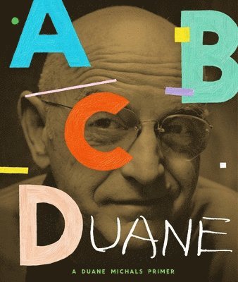 Duane Michals - Abcduane: A Duane Michals Primer, Inbunden