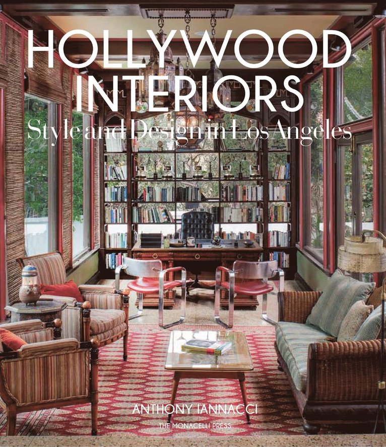 Anthony Iannacci - Hollywood Interiors, Inbunden