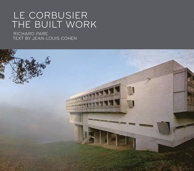 bokomslag Le Corbusier: The Built Work