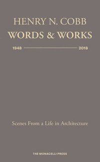 bokomslag Henry N. Cobb: Words & Works 1948-2018