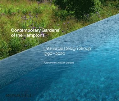 bokomslag Laguardia, C: Contemporary Gardens of the Hamptons