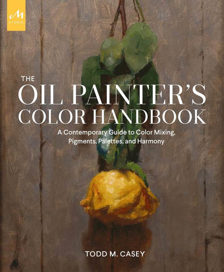 The Oil Painter's Color Handbook 1