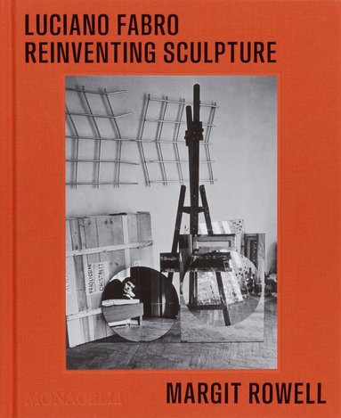 Margit Rowell - Luciano Fabro, Inbunden