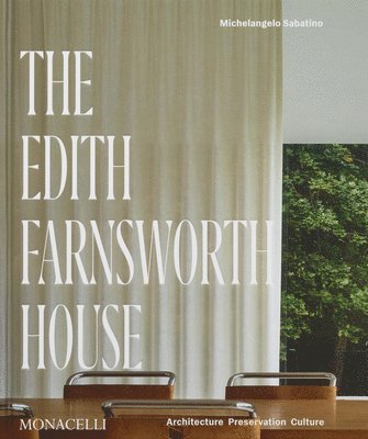 The Edith Farnsworth House 1