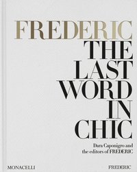 bokomslag FREDERIC: The Last Word in Chic
