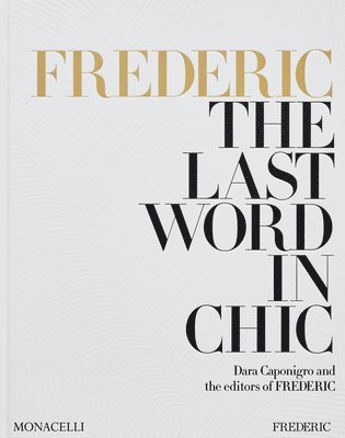 bokomslag FREDERIC: The Last Word in Chic