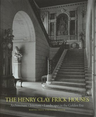 bokomslag The Henry Clay Frick Houses