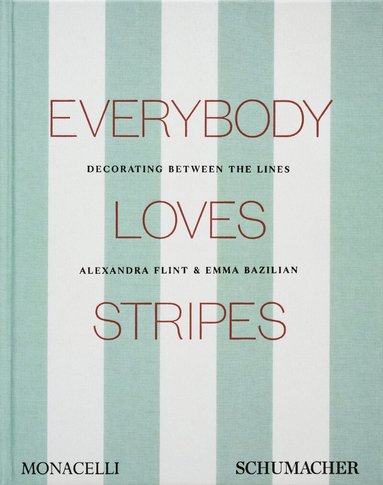 Alexandra Morris Flint, Emma Bazilian - Everybody Loves Stripes, Inbunden