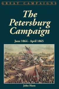 bokomslag The Petersburg Campaign