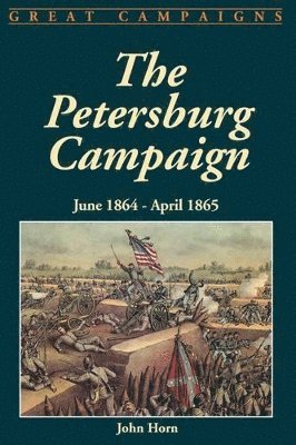 The Petersburg Campaign 1