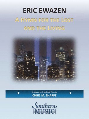A Hymn for the Lost and the Living: For Trombone Choir, Häftad