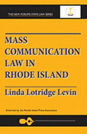 Linda Lotridge Levin - Mass Communication Law In Rhode Island, Häftad
