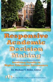 bokomslag Responsive Academic Decision Making: Involving Faculty In Higher Education Governance