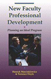 bokomslag New Faculty Professional Development: Planning An Ideal Program