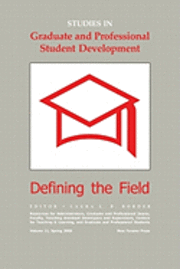 bokomslag Studies In Graduate And Professional Student Development: Defining The Field